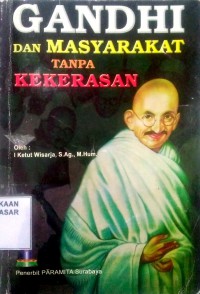 Image of Gandhi dan Masyarakat Tanpa Kekerasan